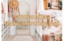Cách trang trí phòng ngủ bằng gương đứng
