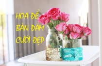 Mẫu hoa để bàn đám cưới đẹp, lãng mạn