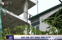 Chính quyền cơ sở bao che công trình xây dựng trái phép