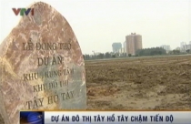 7 năm cấp phép, siêu dự án Tây Hồ Tây chậm tiến độ