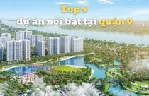 Top 5 dự án nổi bật tại quận 9