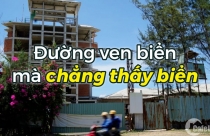 Đất ven biển đẹp như mơ sao cứ mãi quây tôn?