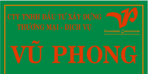  				CTY TNHH ĐẦU TƯ XÂY DỰNG TMVD VŨ PHONG				