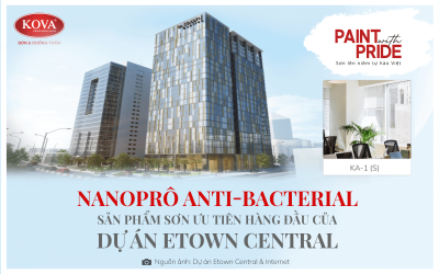 NANOPRÔ ANTI-BACTERIAL - SẢN PHẨM SƠN ƯU TIÊN HÀNG ĐẦU CỦA DỰ ÁN ETOWN CENTRAL